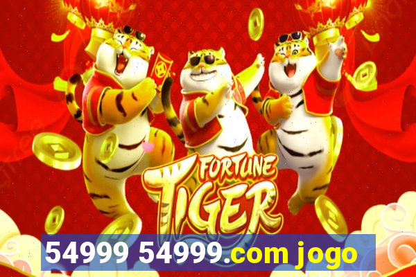 54999 54999.com jogo